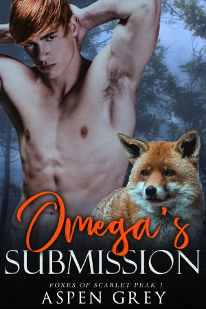 [Foxes of Scarlet Peak 01] • Omega's Submission